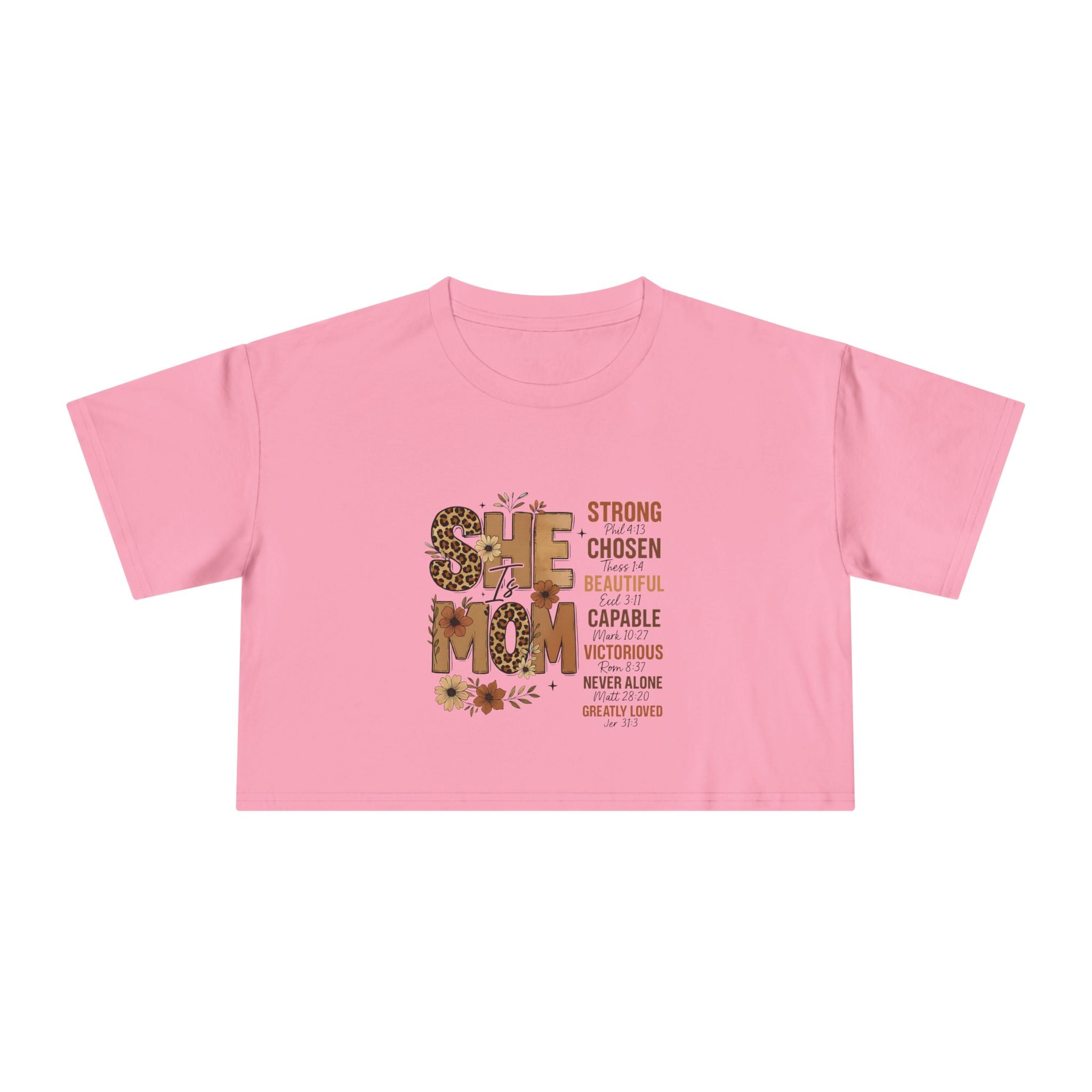 He Mom Flower Graphic Crop Tee — Strong Chosen Beautiful Inspirational Women’s Top